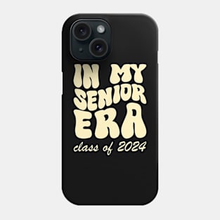 IN MY SENIOR ERA - CLASS OF 2024 Phone Case