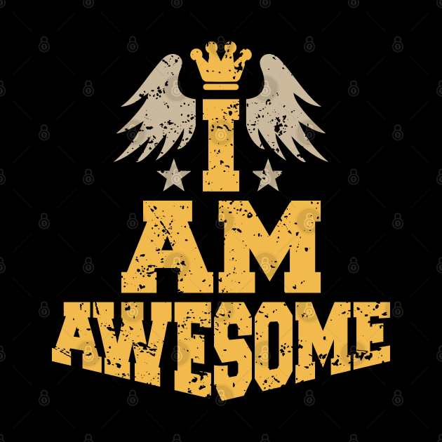 I AM AWESOME by VERXION