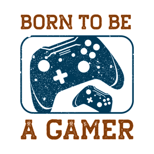 BORN TO BE A GAMER, Gift Gaming T-Shirt