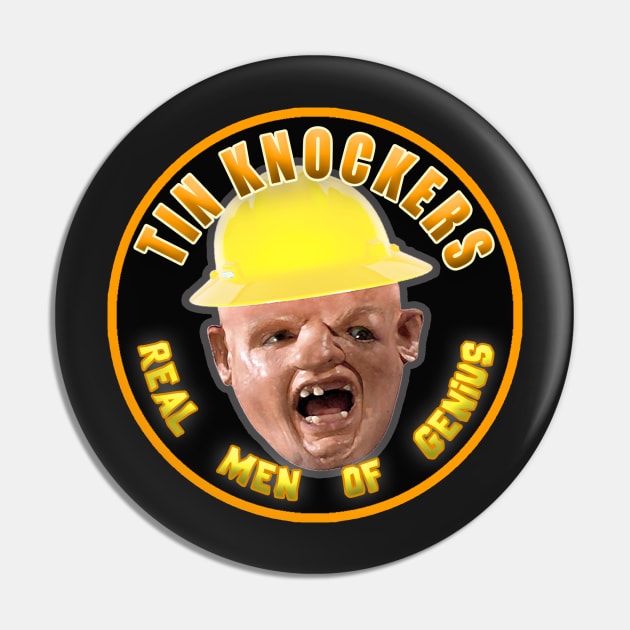 Tin Knockers - Real Men of Genius Pin by  The best hard hat stickers 