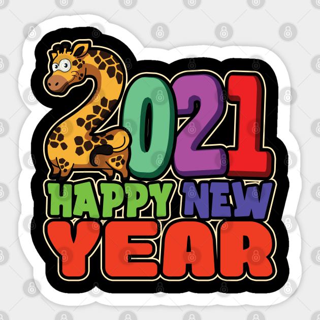 21 Happy New Year Funny Cute Giraffe New Year Gift For Men Women Kids New Year 21 Gift Sticker Teepublic