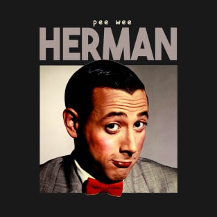 Herman - Pee Wee Herman T-Shirt