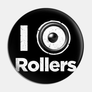 I love rollers DnB drum and bass Pin