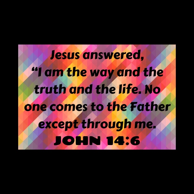 Bible Verse John 14:6 by Prayingwarrior