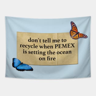 End Climate Change - Don't Just Recycle Tapestry