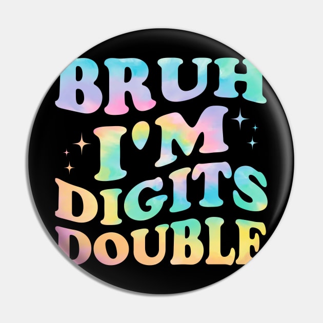 Bruh I'm Double Digits 10th Birthday Pin by Crayoon