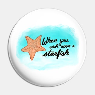 When You Wish Upon A Starfish Pin