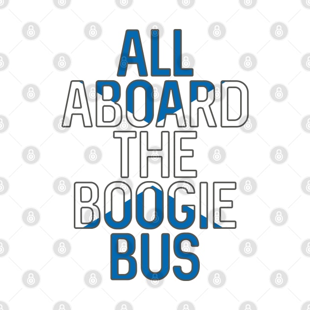 All Aboard The Boogie Bus, Scottish Saltire Football Slogan Design by MacPean