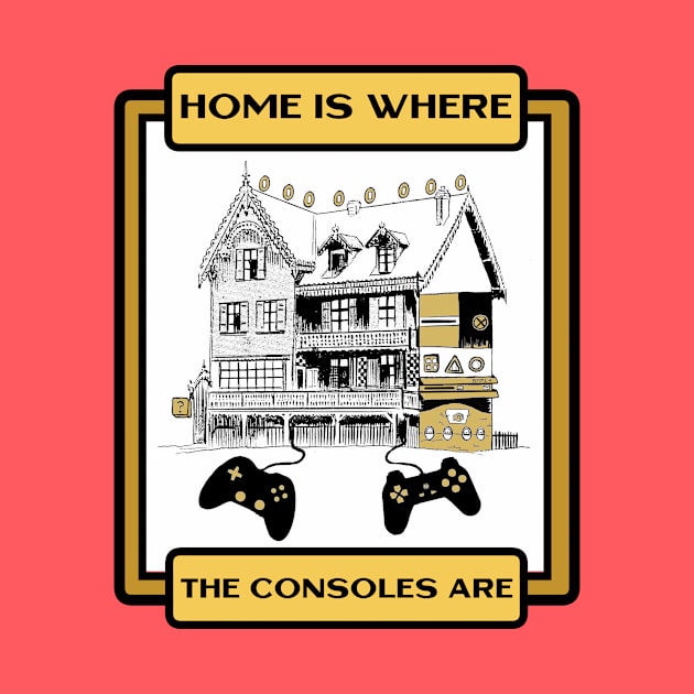 Home is Where the Consoles Are Gamers Cool by Smagnaferous