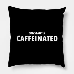 Constantly Caffeinated Pillow