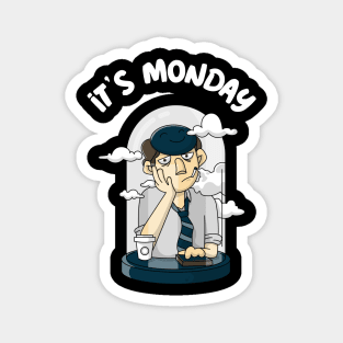 Monday Mood ,It's Monday Magnet