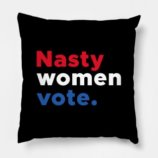 Nasty Women Vote Red Blue White Typography Pillow