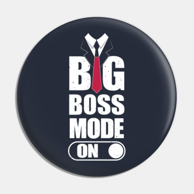 Big Boss Mode - - Pin |