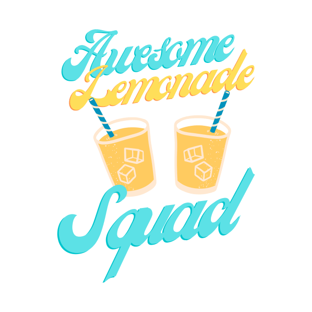 Awesome Lemonade Squad by eyoubree