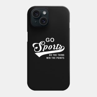 Go Sports Do The Thing Phone Case