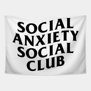 Social Anxiety Social Club (black print) Tapestry