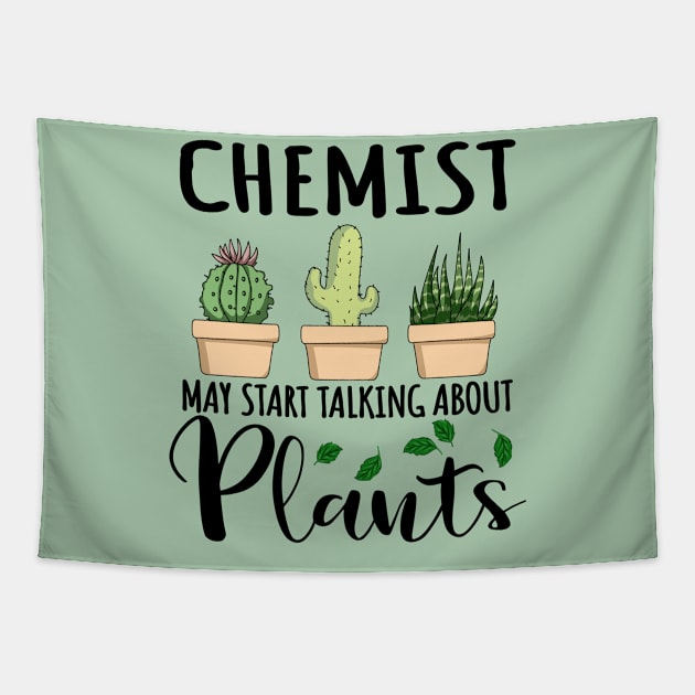 Chemist May Start Talking About Plants Tapestry by jeric020290