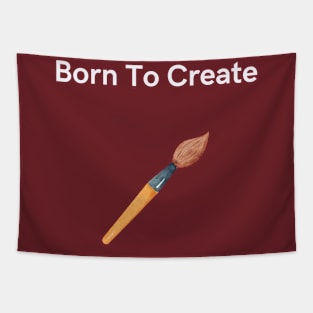 Born to create Tapestry