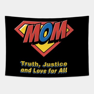 Mom Truth Justice and Love for All - Funny Superhero Gift Tapestry