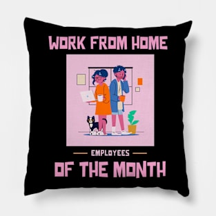 Work From Home Employees of the Month Pillow