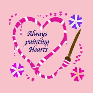 Valentine's Always Painting Hearts (fuschia pink purple) T-Shirt