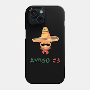 Funny Mexican Amigo #3 Group Matching Phone Case