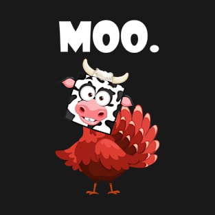 turkey moo funny thanksgiving T-Shirt