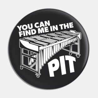 You Can Find Me in the Pit // Funny Vibraphone // Marching Band Front Ensemble Pin