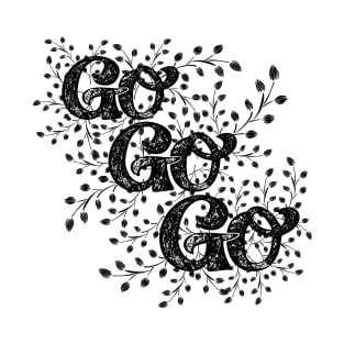 Go Go Go Black and White T-Shirt