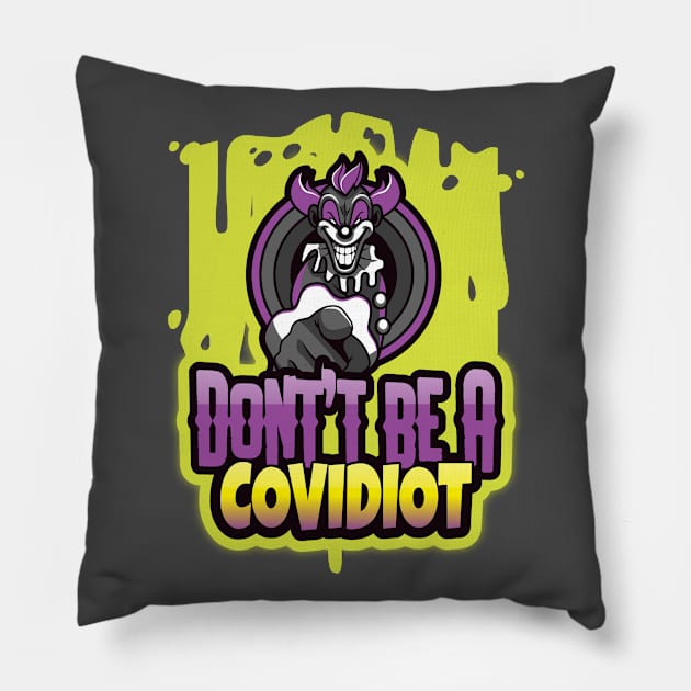 DON'T BE A COVIDIOT Scary Clown Graphic Pillow by Freckle Face