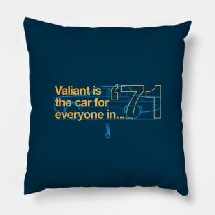 71 Valiant Sedan - The Car for Everyone Pillow