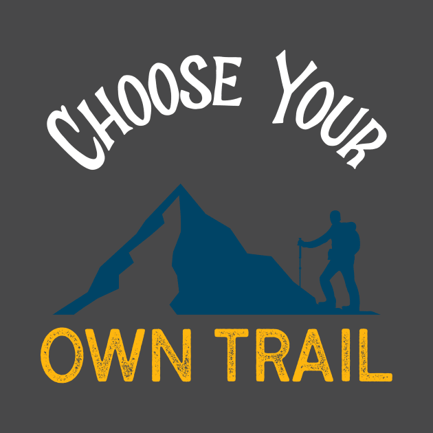 Adventure Hiking Choose Your Own Trail by Envirofriendly Designs