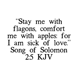 Song of Solomon 2:5 KJV T-Shirt