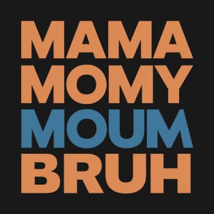 Mama Mommy Mom Bruh Sunset Funny Mother's Day T-Shirt