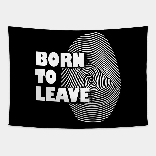 Born to Leave an impact Tapestry by Mo_Lounge