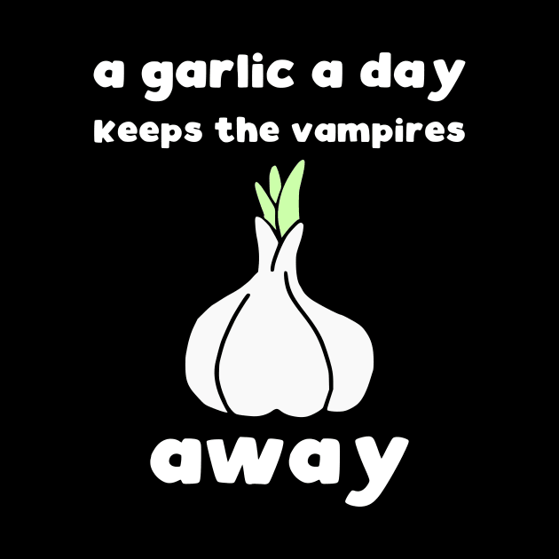 A garlic a day keeps the vampires away by kapotka