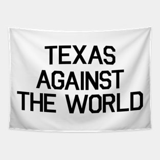 TEXAS AGAINST THE WORLD Tapestry