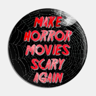 Make Horror Movies Scary Again. Pin