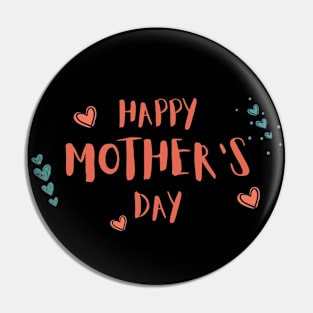 Happy Mother's Day Pin