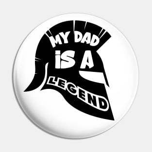 MY DAD IS A LEGEND Pin