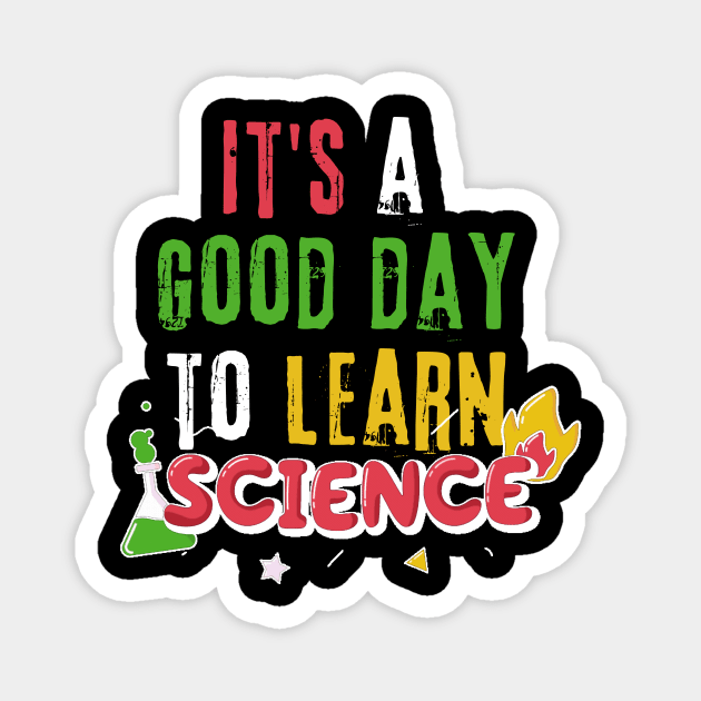 It's A Good Day To Learn Science Magnet by The WYLD Tribe