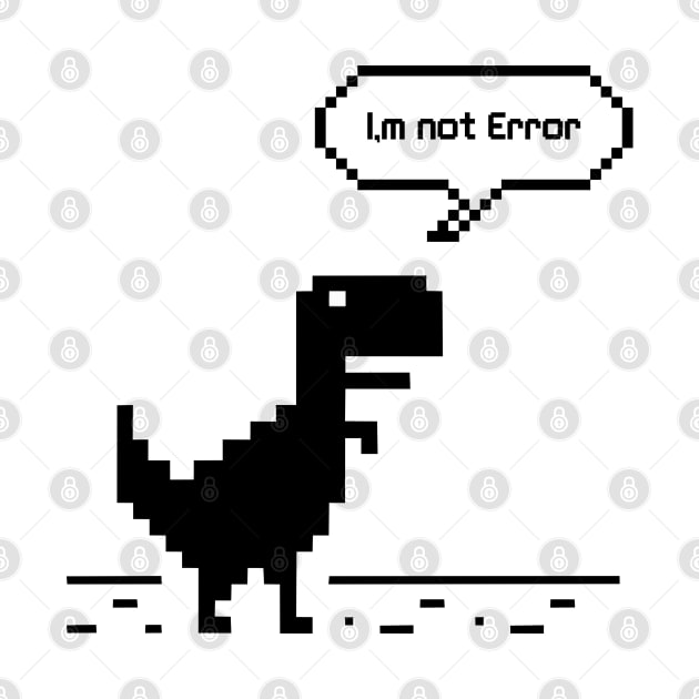 I'm Not Error Offline Dinosaur Chrome by zadaID