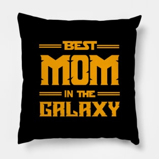 Best mom in the galaxy Pillow