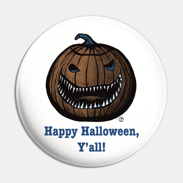 Happy Halloween Y’all Scary Pumpkin Pin by Art from the Blue Room