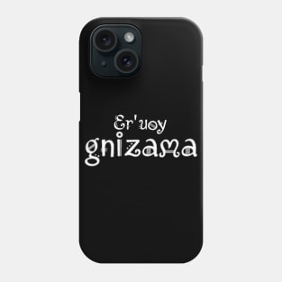 you're amazing Phone Case