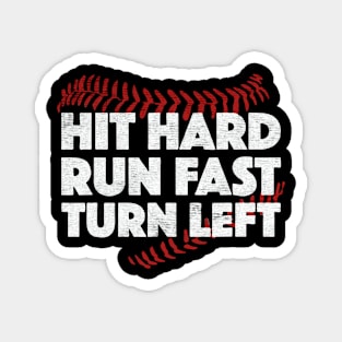 Hit hard run fast Magnet