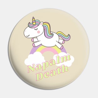 napalm death ll unicorn Pin