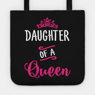 Daughter of a Queen Tote