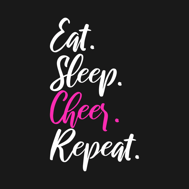 Eat Sleep Cheer Repeat Funny Quote Cheerleader by stonefruit