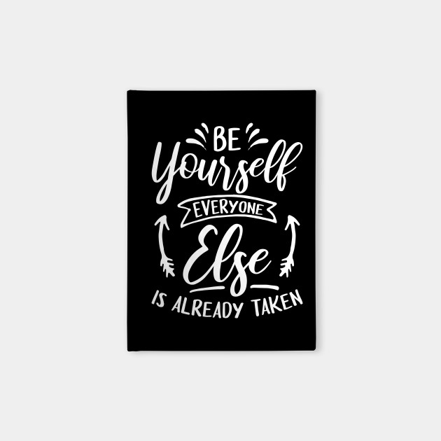 be yourself everyone else is taken t shirt